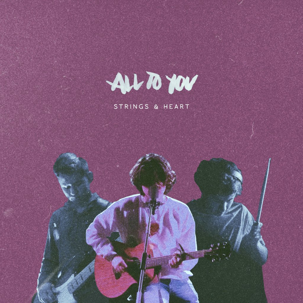Strings &amp; Heart presenta «All To You», canción de entrega total a Dios