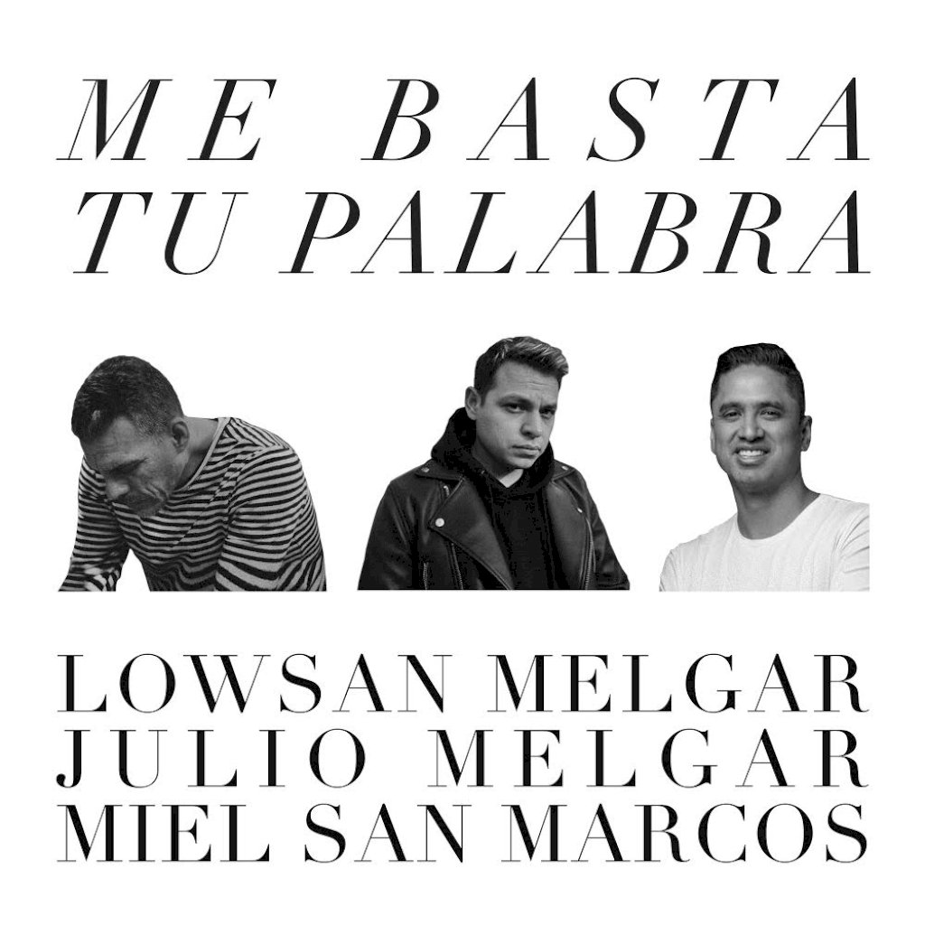 Lowsan Melgar nos comparte «Me Basta Tu Palabra»